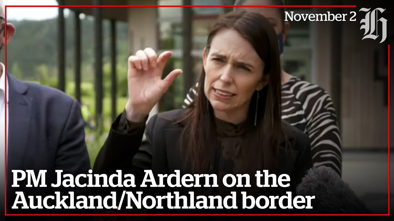 PM Jacinda Ardern on the Auckland/Northland border