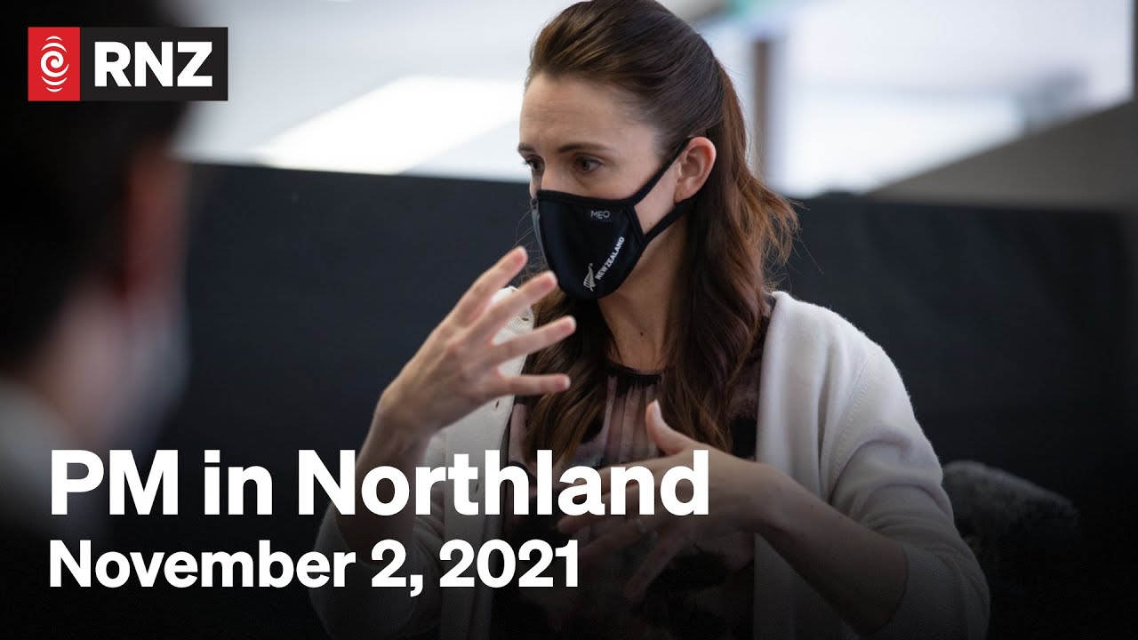 PM Jacinda Ardern in Northland | 2 November 2021