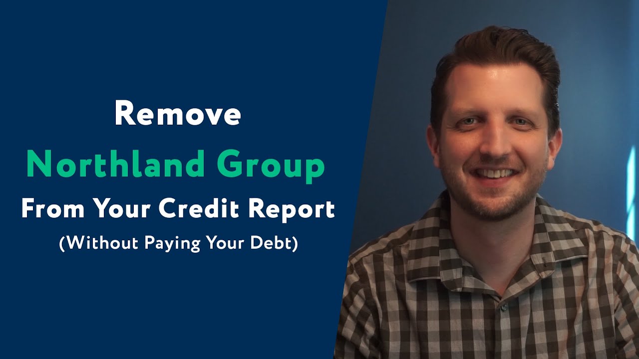 Northland Group: How To Remove Them From Your Credit Report (WITHOUT Paying Your Debt)