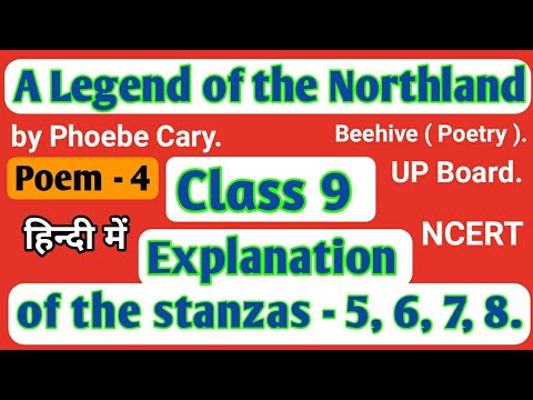 A Legend of the Northland Explanation Class 9 I explain stanzas 5,6,7,8 हिन्दी में  I ncert up board