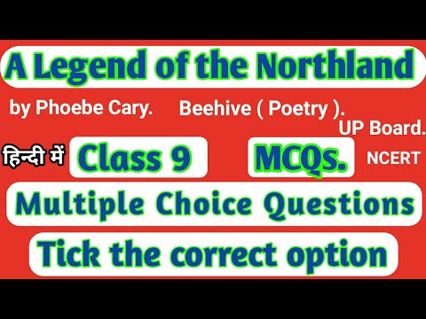 A Legend of the Northland MCQs Class 9 I multiple choice questions I हिन्दी में I ncert I upboard