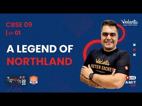 A legend of Northland – 1 | Umang – CBSE 9 – 22 | Amit Sir | Vedantu 9&10