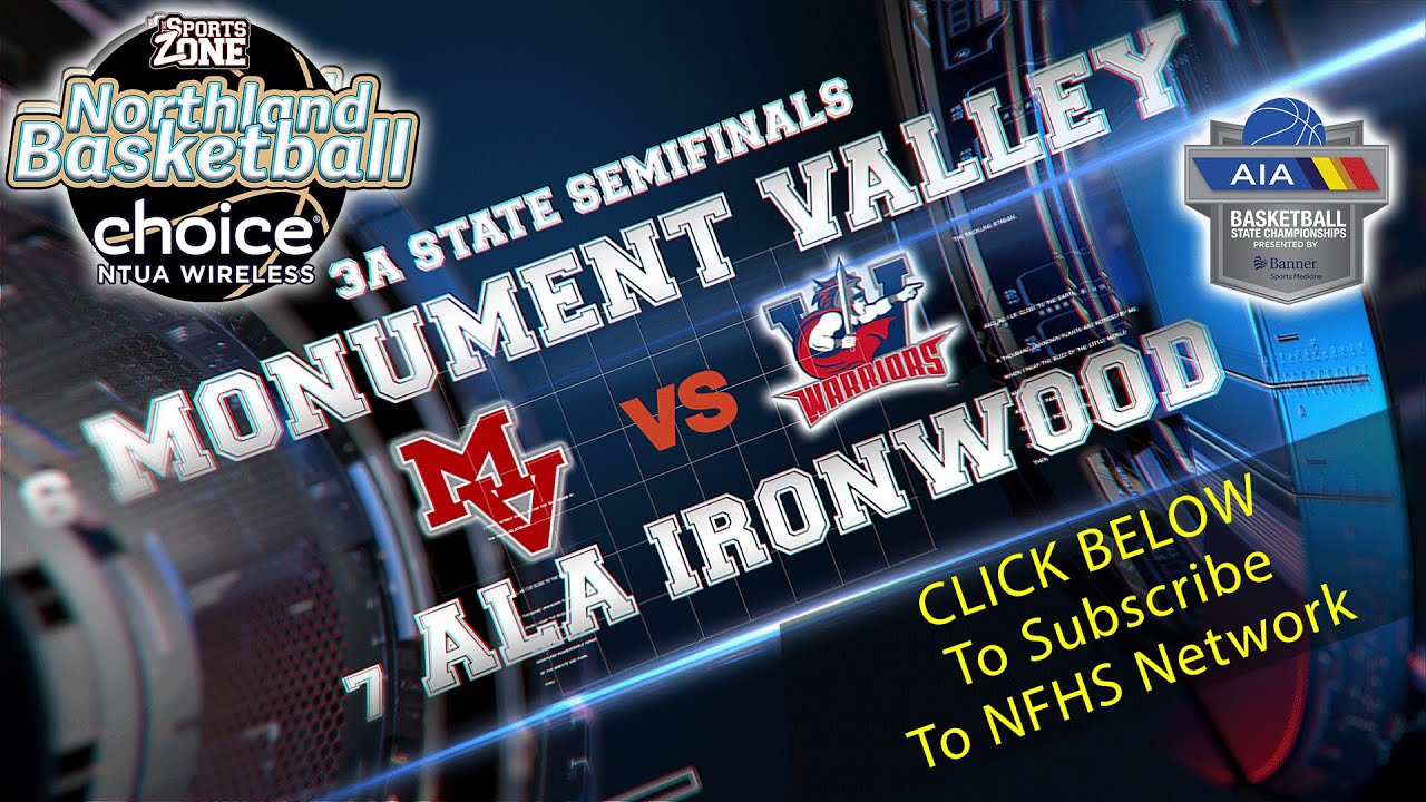 Northland Basketball Boys – No. 6 Monument Valley vs No. 7 ALA Ironwood – 3A Semifinals