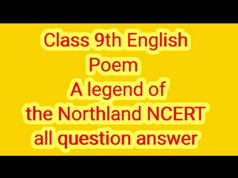 class 9th English poem A legend of the Northland ncert all question answer abhyas #allquestions #new